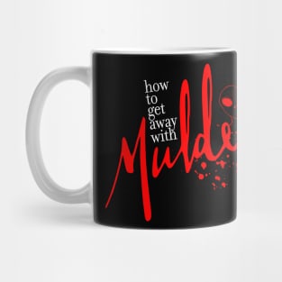 How to get away with Mulder (Red) Mug